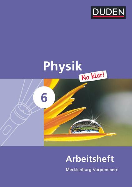 Physik Na klar! - Regionale Schule und Gesamtschule Mecklenburg-Vorpommern - 6. Schuljahr