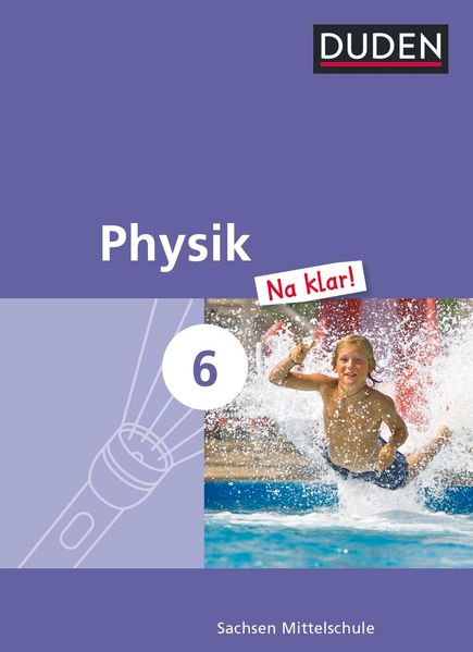 Physik Na klar! - Mittelschule Sachsen - 6. Schuljahr