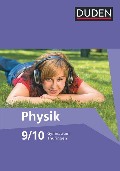 Duden Physik - Gymnasium Thüringen - 9./10. Schuljahr