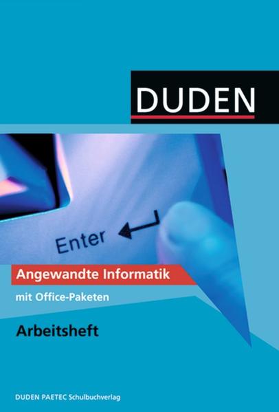 Duden Informatik - Sekundarstufe I und II / Angewandte Informatik mit Office-Paketen