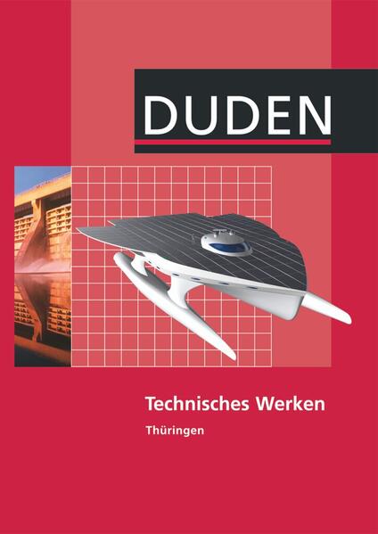 Technisches Werken - Regelschule Thüringen - Ausgabe 2011