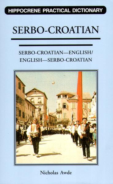 Serbokroatisch-Englisch und Englisch-Serbokroatisches Wörterbuch mit 24000 Stichwörter