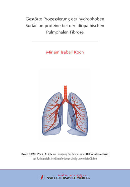 Gestörte Prozessierung der hydrophoben Surfactantproteine bei der Idiopathischen Pulmonalen Fibrose