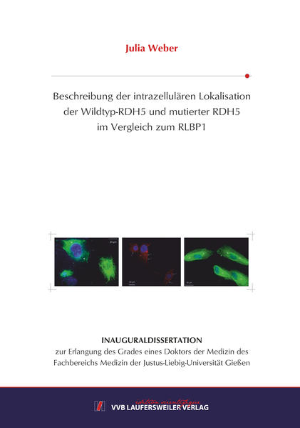 Beschreibung der intrazellulären Lokalisation der Wildtyp-RDH5 und mutierter RDH5 im Vergleich zum RLBP1