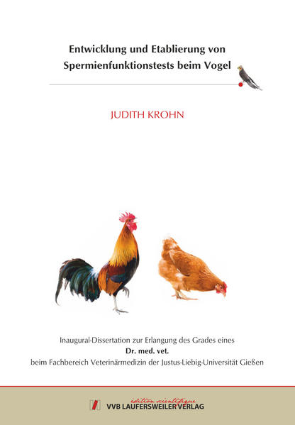 Entwicklung und Etablierung von Spermienfunktionstests beim Vogel