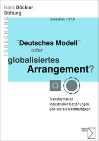 »Deutsches Modell« oder globalisiertes Arrangement?