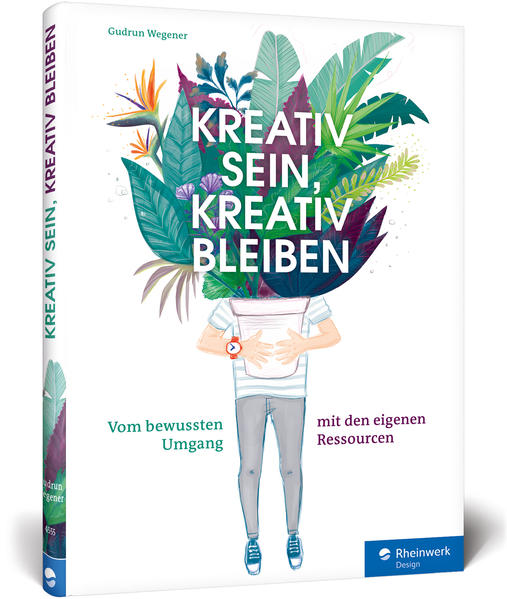 Kreativ sein, kreativ bleiben
