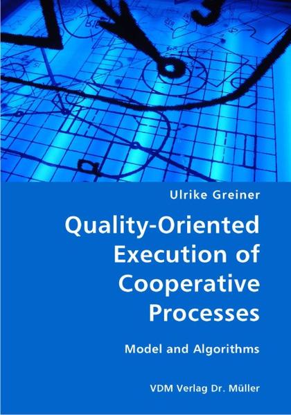 Quality-Oriented Execution of Cooperative Processes
