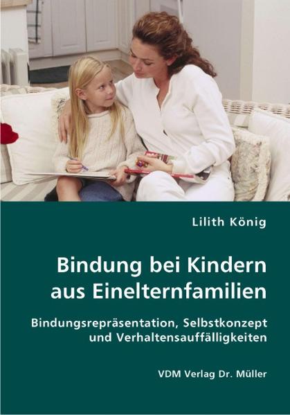 Bindung bei Kindern aus Einelternfamilien