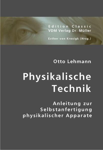 Anleitung zur Selbstanfertigung physikalischer Apparate