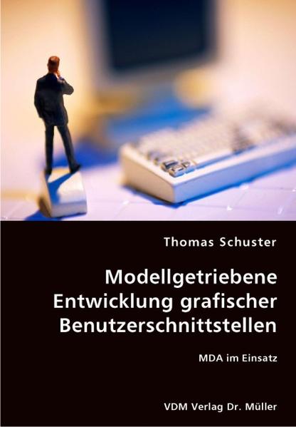 Modellgetriebene Entwicklung grafischer Benutzerschnittstellen