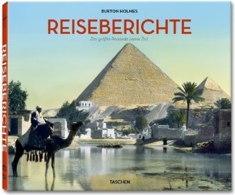Burton Holmes Reiseberichte, Der größte Reisende seiner Zeit