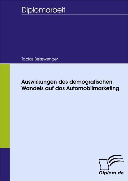 Auswirkungen des demografischen Wandels auf das Automobilmarketing