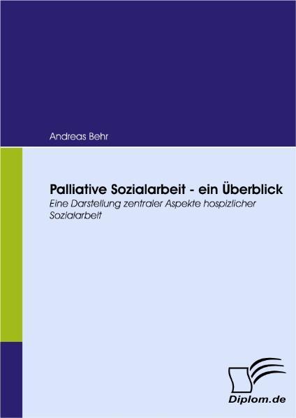 Palliative Sozialarbeit – ein Überblick
