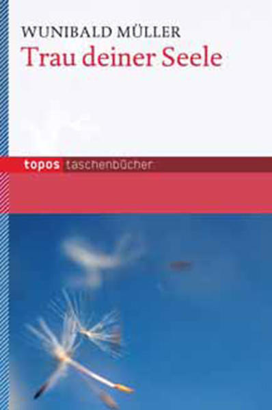 Trau deiner Seele