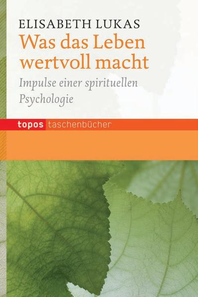 Was das Leben wertvoll macht