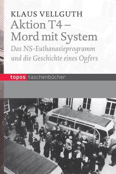 Aktion T4 – Mord mit System