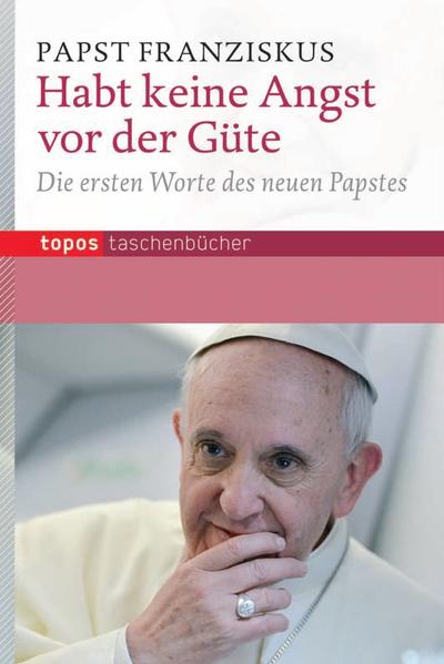 Habt keine Angst vor der Güte