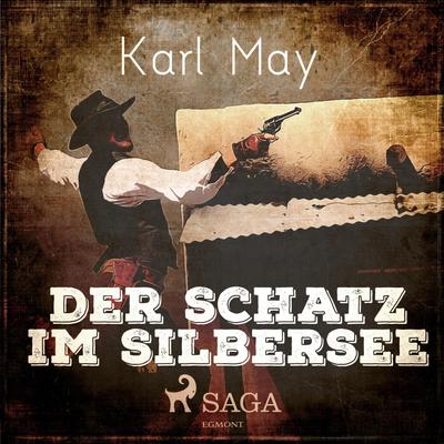 Der Schatz im Silbersee (Ungekürzt)