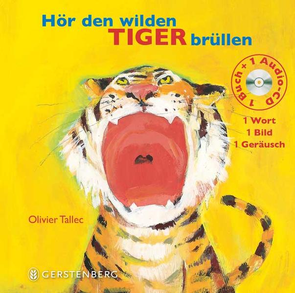 Hör den wilden Tiger brüllen