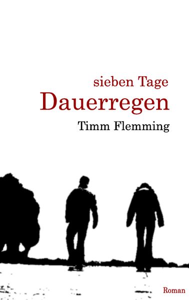 Sieben Tage Dauerregen