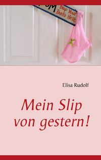 Mein Slip von gestern!