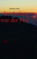 Im Anfang war der Plot