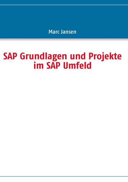 SAP Grundlagen und Projekte im SAP Umfeld