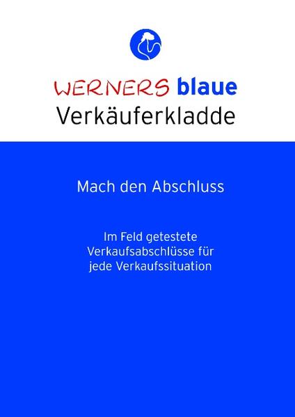 Werners blaue Verkäuferkladde - Mach den Abschluss