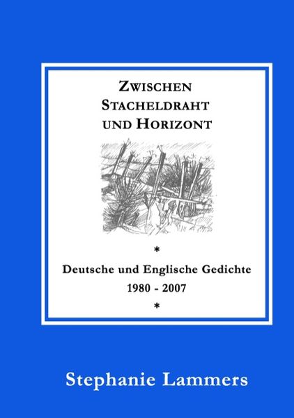 Zwischen Stacheldraht und Horizont