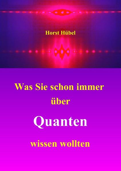 Was Sie schon immer über Quanten wissen wollten