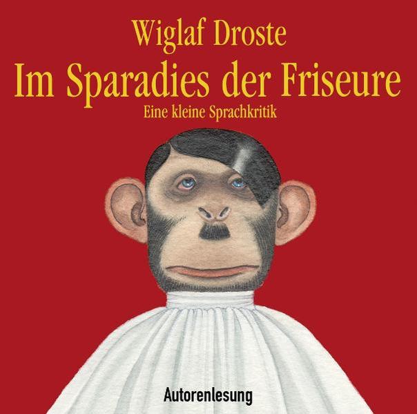 Im Sparadies der Friseure: Eine kleine Sprachkritik