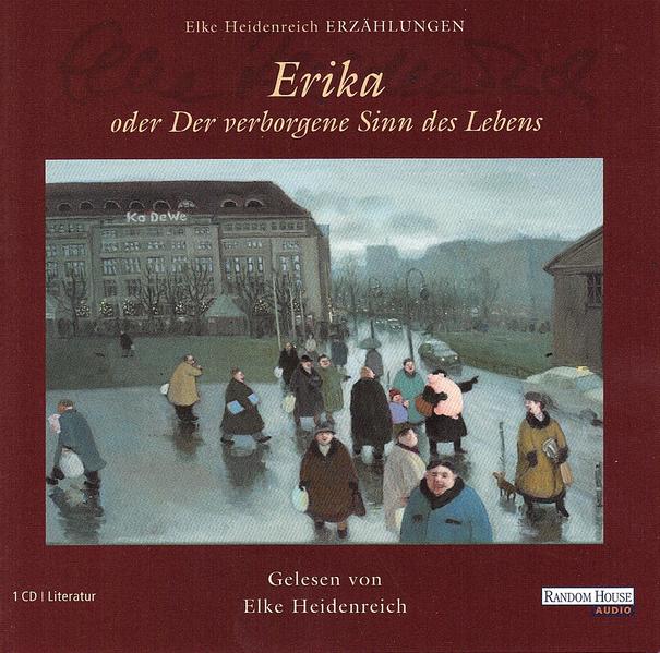 Erika - oder Der verborgene Sinn des Lebens