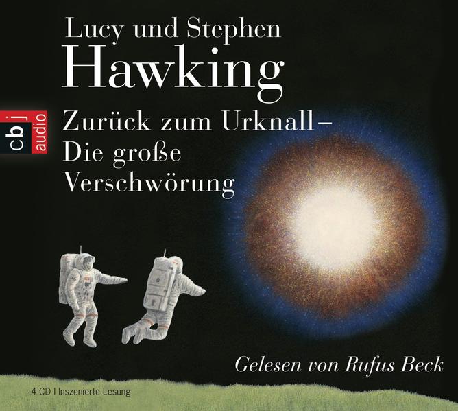 Zurück zum Urknall. Die große Verschwörung