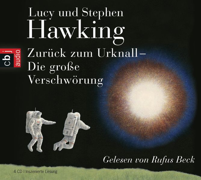 Zurück zum Urknall. Die große Verschwörung