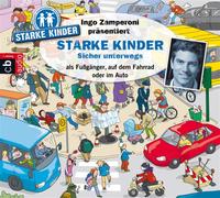 Ingo Zamperoni präsentiert: Starke Kinder: Sicher unterwegs – als Fußgänger, auf dem Fahrrad oder im Auto