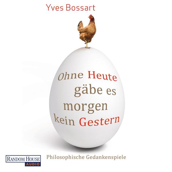 Ohne Heute gäbe es morgen kein Gestern
