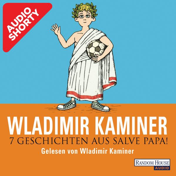 7 Geschichten aus Salve Papa!