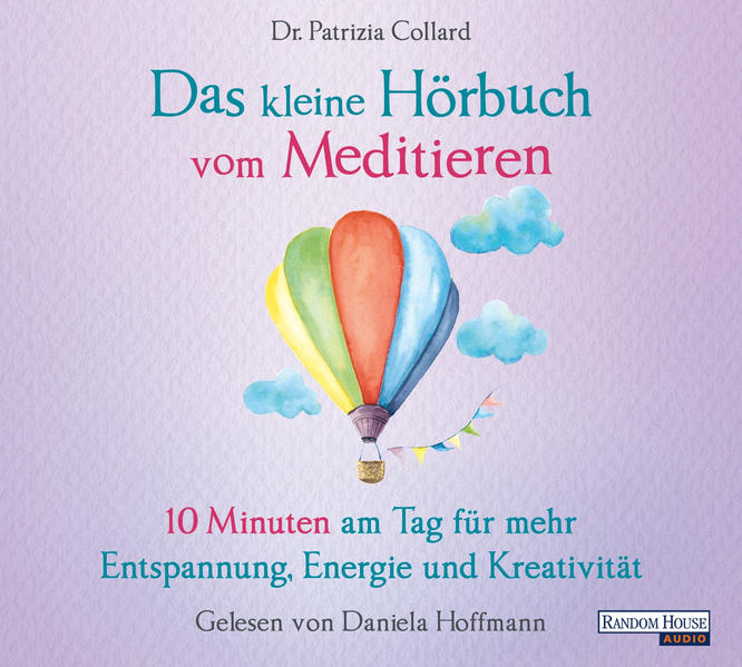 Das kleine Hör-Buch vom Meditieren