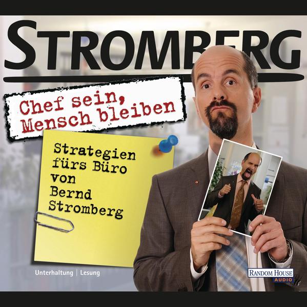 "Chef sein, Mensch bleiben" Strategien fürs Büro von Bernd Stromberg