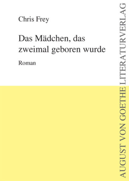 Das Mädchen, das zwei Mal geboren wurde