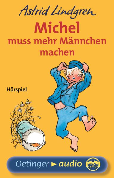 Michel aus Lönneberga 2. Michel muss mehr Männchen machen. Hörspielklassiker