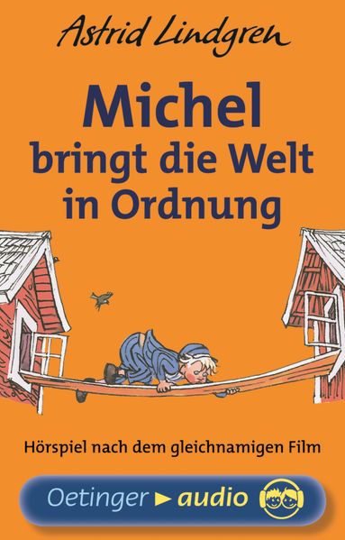 Michel aus Lönneberga 3. Michel bringt die Welt in Ordnung. Hörspielklassiker