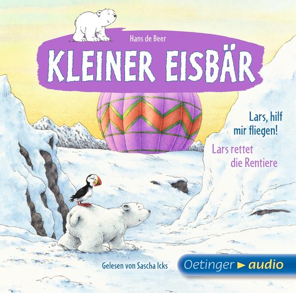 Lars, hilf mir fliegen! / Lars rettet die Rentiere