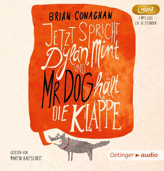 Jetzt spricht Dylan Mint und Mr Dog hält die Klappe