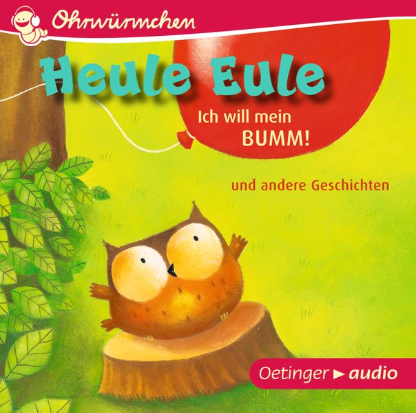 Heule Eule. Ich will mein Bumm! und andere Geschichten