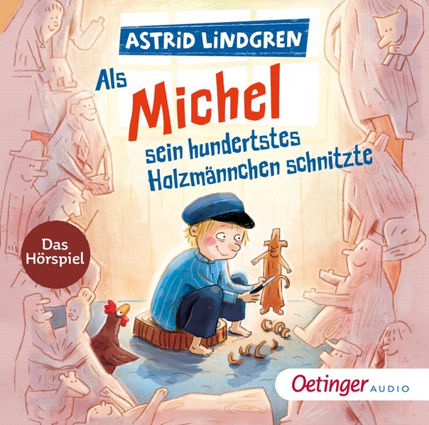 Als Michel sein hundertstes Holzmännchen schnitzte. Das Hörspiel