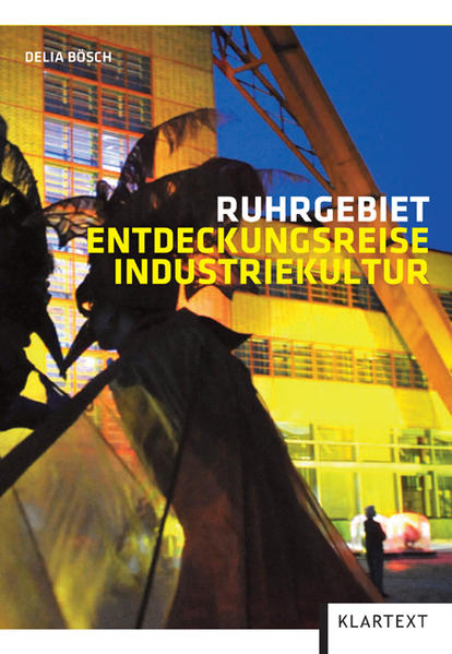 Ruhrgebiet – Entdeckungsreise Industriekultur