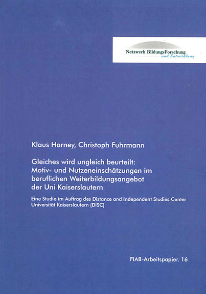 Gleiches wird ungleich beurteilt: Motiv- und Nutzeneinschätzungen im beruflichen Weiterbildungsangebot der Uni Kaiserslautern