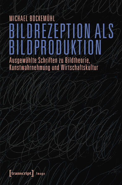 Bildrezeption als Bildproduktion